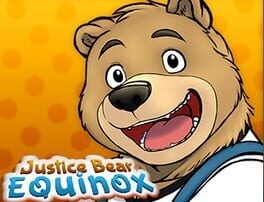 Games like Justice Bear: Equinox