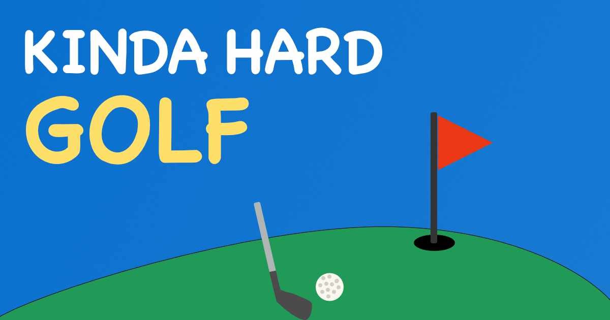 Games like Kinda Hard Golf