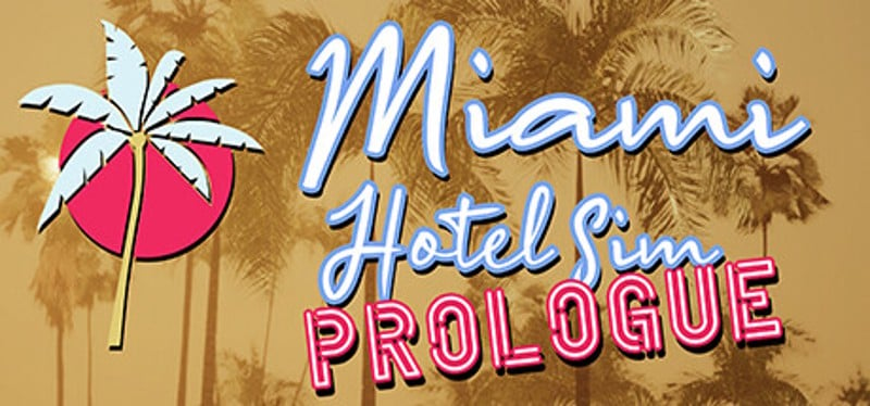 Miami Hotel Simulator Prologue Game Cover