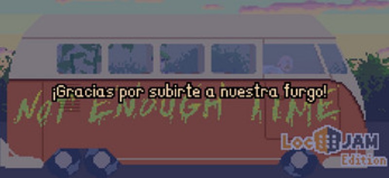 [EN>ES] Not Enough Time LocJam 6 Image