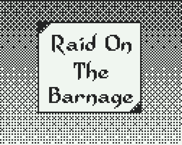 Games like Raid of The Barnage