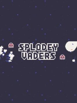 Games like Splodey Vaders