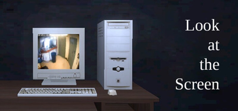 Look at the Screen Image