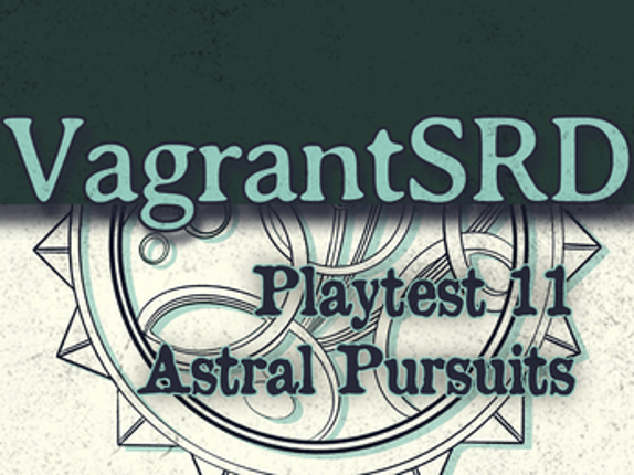 Vagrant SRD - Playtest 11 - Astral Pursuits Image
