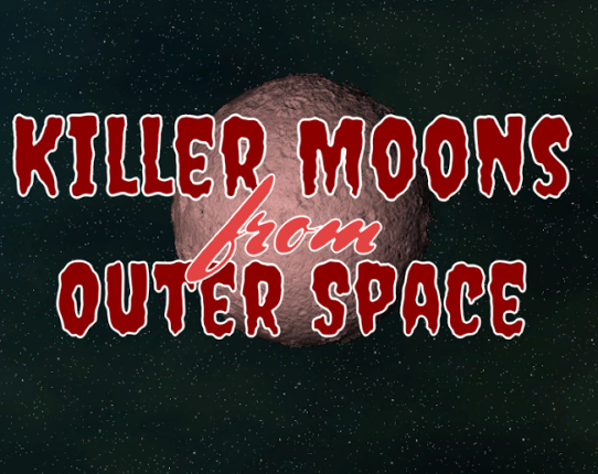 Killer Moons From Outer Space Game Cover