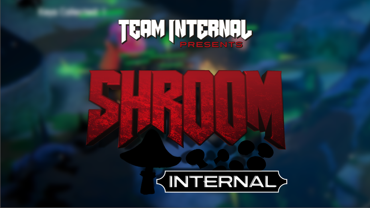 Games like SHROOM INTERNAL