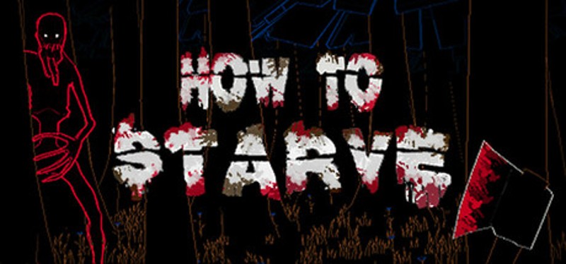 How To Starve Game Cover