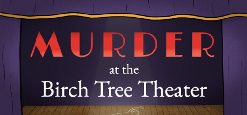 Murder at the Birch Tree Theater Image