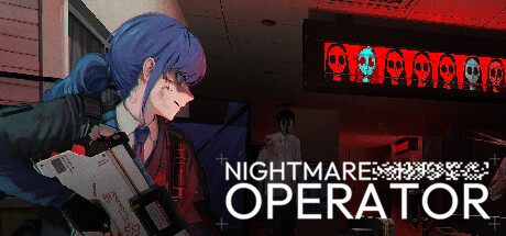 Games like NIGHTMARE OPERATOR