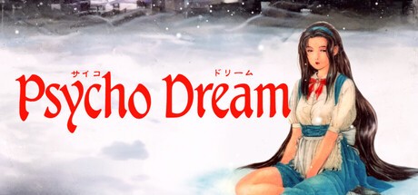 Games like Psycho Dream 「サイコドリーム」