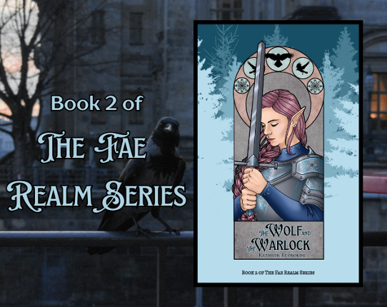 The Wolf and The Warlock, book 2 of The Fae Realm Series Image
