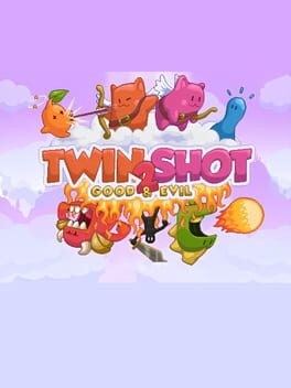 Games like Twin Shot 2: Good & Evil