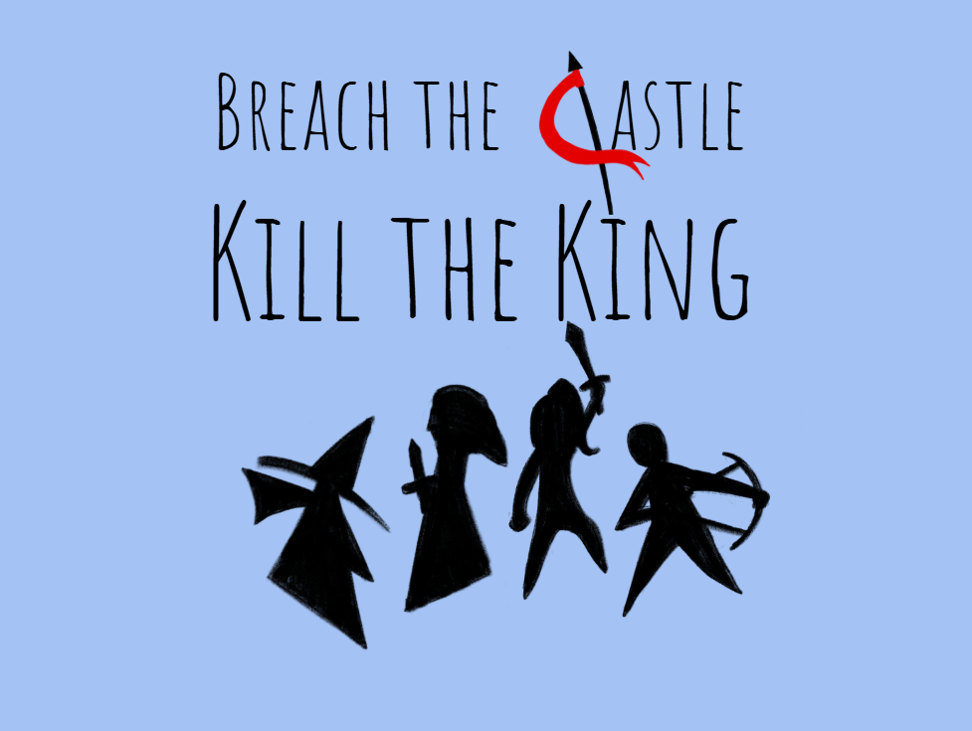 Games like Breach the Castle, Kill the King