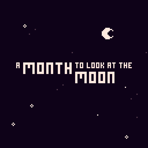 Games like A Month to look at the Moon
