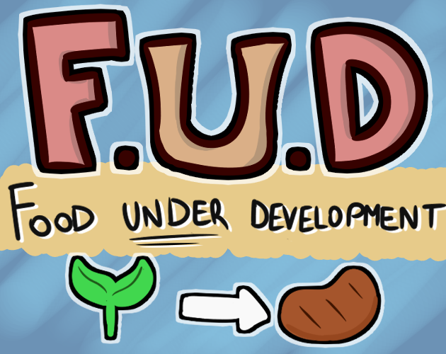 Games like F.U.D: Food Under Development