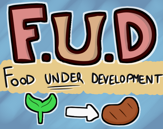 F.U.D: Food Under Development Game Cover