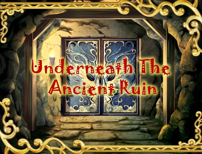 Games like Underneath the Ancient Ruin