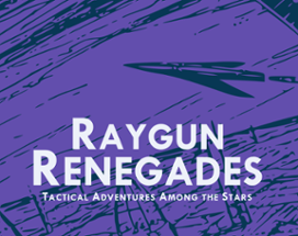 Raygun Renegades Image