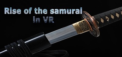 Rise of the samurai in VR Image