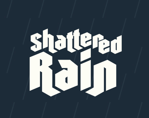 Games like Shattered Rain