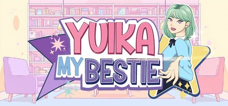 Games like Yuika My Bestie