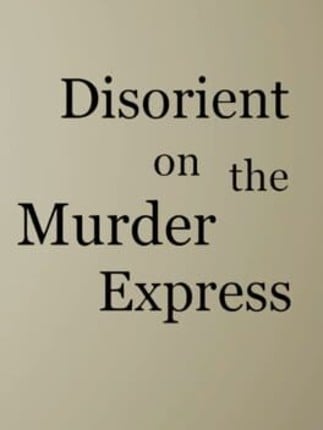Disorient on The Murder Express Image