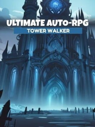 Ultimate Auto-RPG: Tower Walker Image