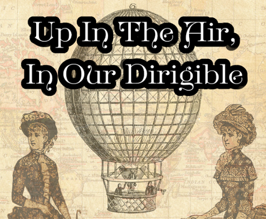 Up In The Air, In Our Dirigible Game Cover