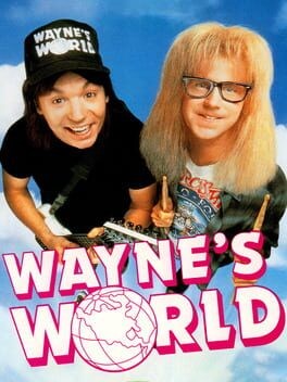 Games like Wayne's World
