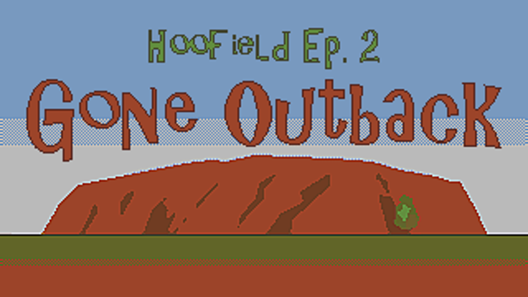 Hoofield ep 2: Gone Outback (AdventureJam demo) Image