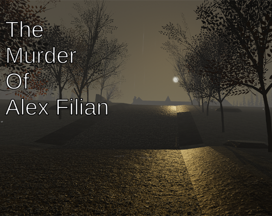 The Murder Of Alex Filian (Beta 0.5) Image