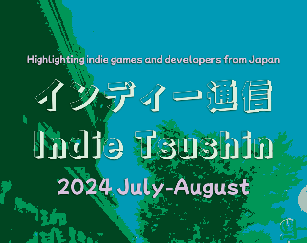 Games like Indie Tsushin: 2024 July-August Issue