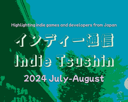 Indie Tsushin: 2024 July-August Issue Game Cover