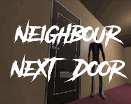 Neighbour Next Door Image