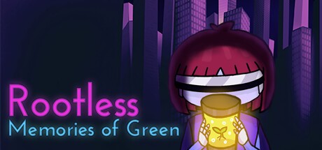 Games like Rootless: Memories Of Green - Chapter 1