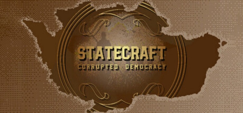 Statecraft: Corrupted Democracy Image