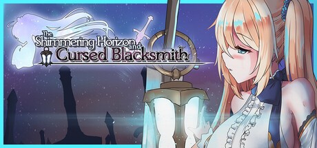 Games like The Shimmering Horizon and Cursed Blacksmith