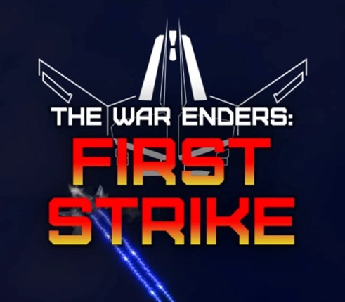 The War Enders: First Strike Image