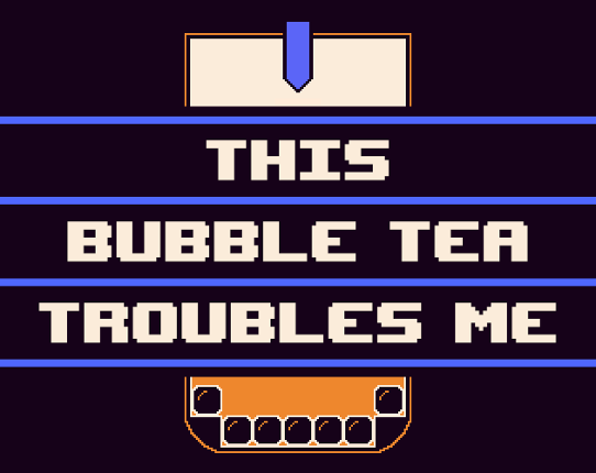 This Bubble Tea Troubles Me Image
