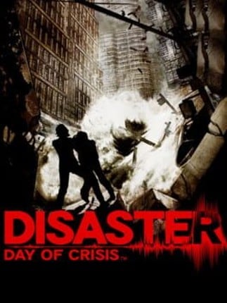 Disaster: Day of Crisis Game Cover