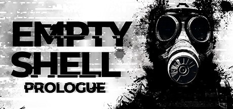 Games like EMPTY SHELL: PROLOGUE