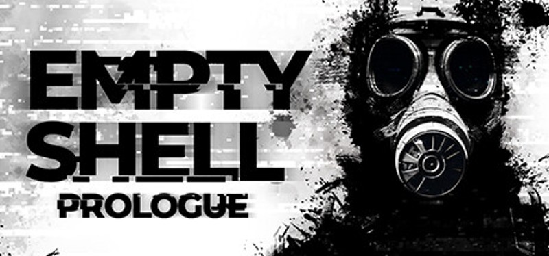EMPTY SHELL: PROLOGUE Image