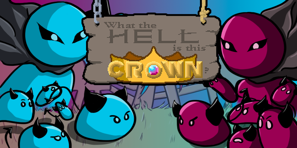 Games like What the Hell is this Crown ? - Team 26