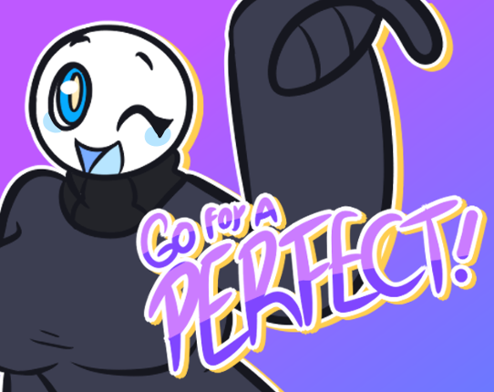 Go For A Perfect! Image
