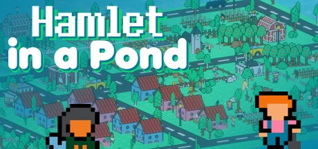 Games like Hamlet in a Pond