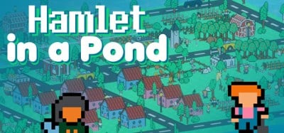 Hamlet in a Pond Image