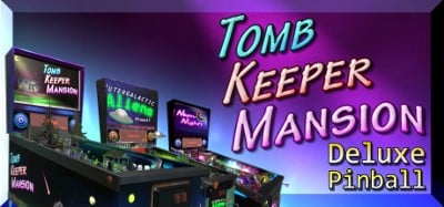 Tomb Keeper Mansion Deluxe Pinball Image