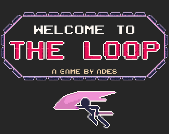 WELCOME TO THE LOOP Image