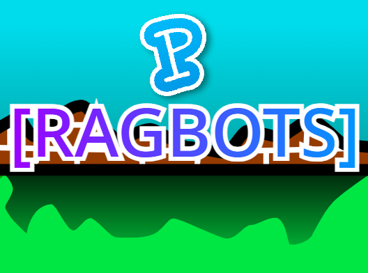 Games like [RAGBOTS] V1.1