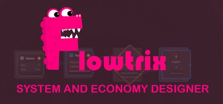 Games like Flowtrix: System and Economy Designer